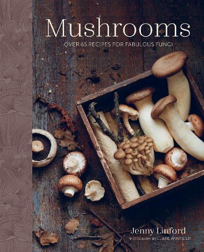 Паперова книга «Mushrooms: Over 65 Recipes for Fabulous Fungi», автор Дженні Лінфорд - фото №1
