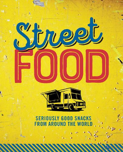 Бумажная книга «Street Food: Seriously Good Snacks from Around the World», автор Райланд Питерс - фото №1