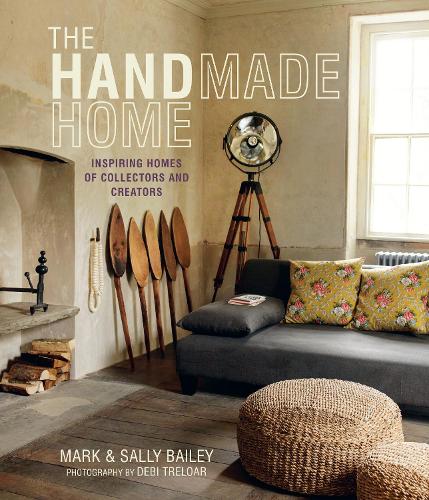 Бумажная книга «The Handmade Home: Inspiring Homes of Collectors and Creators», авторов Марк Бейли, Салли Бейли - фото №1