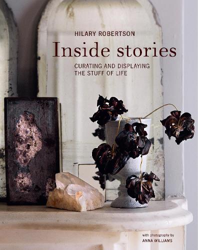 Бумажная книга «Inside Stories: Curating and Displaying the Stuff of Life», автор Хилари Робертсон - фото №1