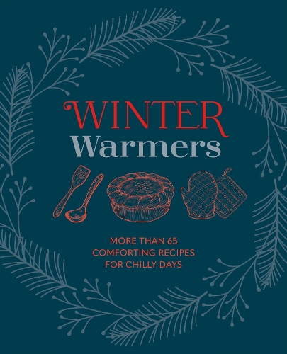 Бумажная книга «Winter Warmers: More Than 65 Indulgent and Warming Recipes for Chilly Days», автор Райланд Питерс - фото №1