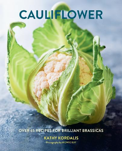 Паперова книга «Cauliflower: Over 65 Deliciously Creative Recipes, from Ricing to Roasting», автор Кеті Кордаліс - фото №1