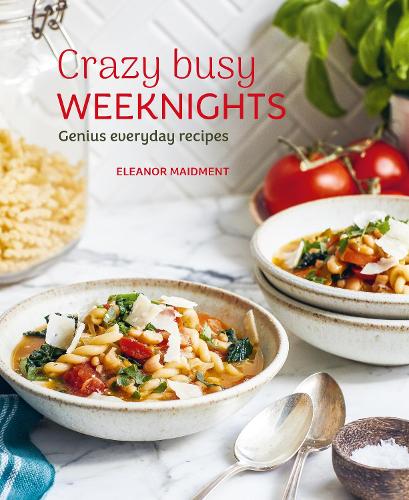 Паперова книга «Crazy Busy Weeknights: Genius Everyday Recipes», автор Елеонора Мейдмент - фото №1