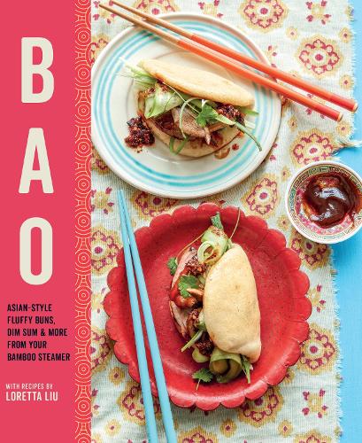 Бумажная книга «Bao: Asian-Style Fluffy Buns, Dim Sum & More from Your Bamboo Steamer», автор Лоретта Лю - фото №1