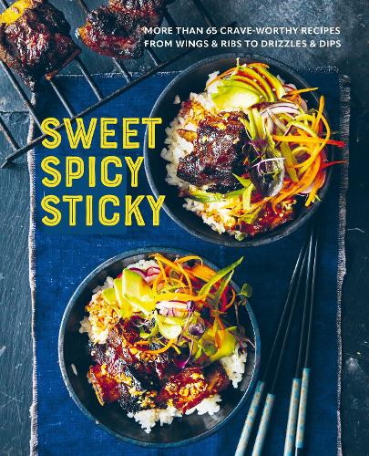 Бумажная книга «Sweet Spicy Sticky: Over 60 Crave-Worthy Recipes from Wings & Ribs to Drizzles & Dips», автор Райланд Питерс - фото №1