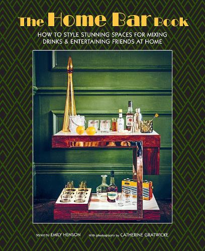 Бумажная книга «The Home Bar Book: How to Style Stunning Spaces for Mixing Drinks & Entertaining Friends at Home», автор Эмили Хенсон - фото №1