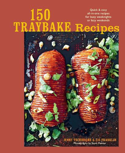 Бумажная книга «150 Traybake Recipes: Quick & Easy All-in-One Recipes for Busy Weeknights or Lazy Weekends», авторов Дженни Чише, Лиз Франклин - фото №1
