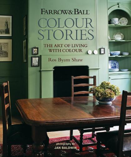 Бумажная книга «Farrow & Ball Colour Stories: The Art of Living with Colour», автор Рос Байам Шоу - фото №1