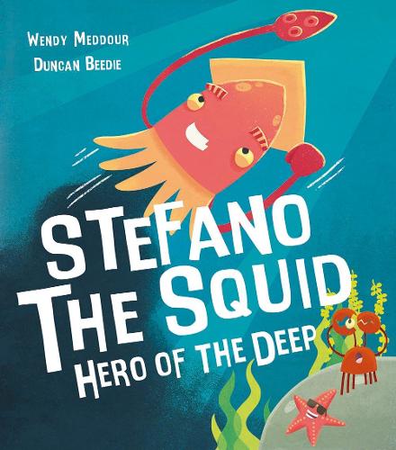 Бумажная книга «Stefano the Squid: Hero of the Deep», автор Венди Меддур - фото №1