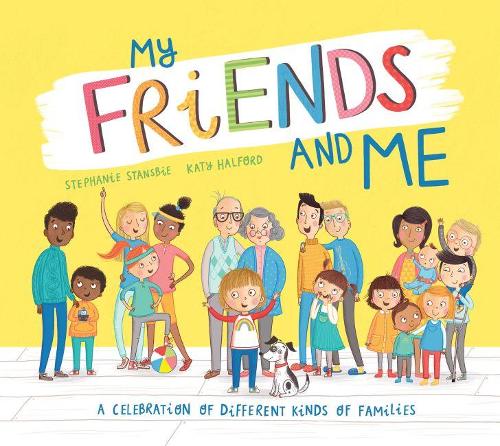Паперова книга «My Friends and Me», автор Стефані Стенсбі - фото №1