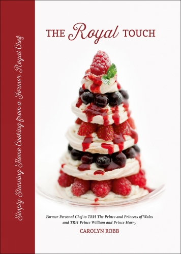 Паперова книга «The Royal Touch: Simply Stunning Home Cooking from a Royal Chef», автор Керолін Робб - фото №1