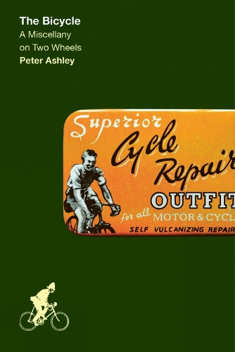 Бумажная книга «The Bicycle: A Miscellany on Two Wheels», автор Питер Эшли - фото №1