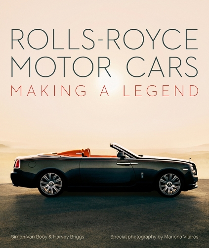 Бумажная книга «Rolls-Royce Motor Cars: Making a Legend», авторов Харви Бриггс, Саймон Ван Буй - фото №1