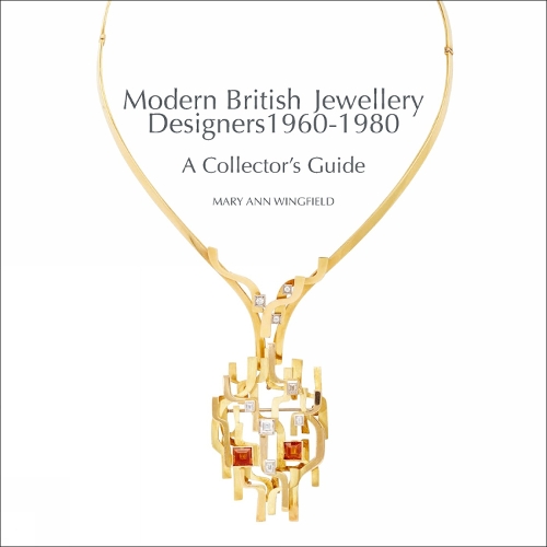 Бумажная книга «Modern British Jewellery Designers 1960-1980: A Collector’s Guide», автор Мэри Энн Уингфилд - фото №1
