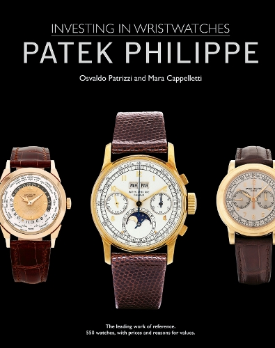 Паперова книга «Patek Philippe: Investing in Wristwatches», авторів Мара Каппеллетті, Освальдо Патріцці - фото №1