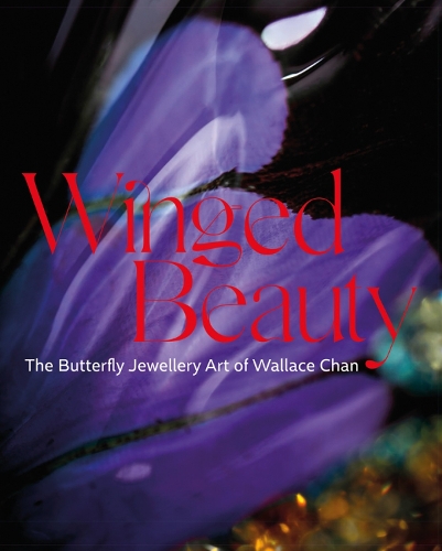 Бумажная книга «Winged Beauty: The Butterfly Jewellery Art of Wallace Chan», авторов Эмили Стоерер, Джульетта Вейр де Ларошфуко, Мелани Грант, Минг Лю, Ванесса Крон - фото №1