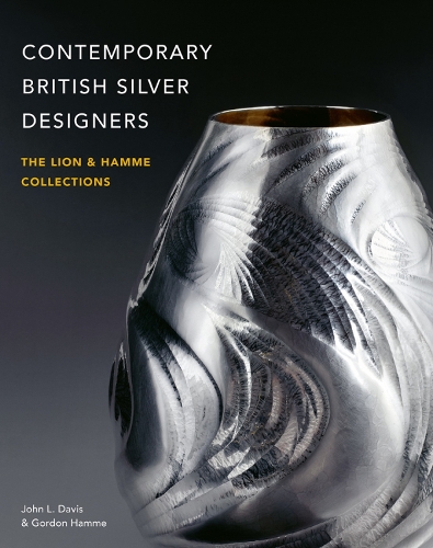 Бумажная книга «Contemporary British Silver Designers: The Lion & Hamme Collections», авторов Гордон Хамм, Джон Л. Дэвис - фото №1