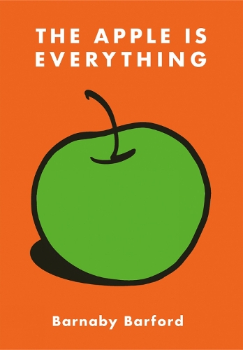 Бумажная книга «The Apple is Everything», автор Барнаби Барфорд - фото №1