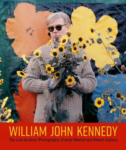 Бумажная книга «William John Kennedy: The Lost Archive: Photographs of Andy Warhol and Robert Indiana», автор Уильям Джон Кеннеди - фото №1