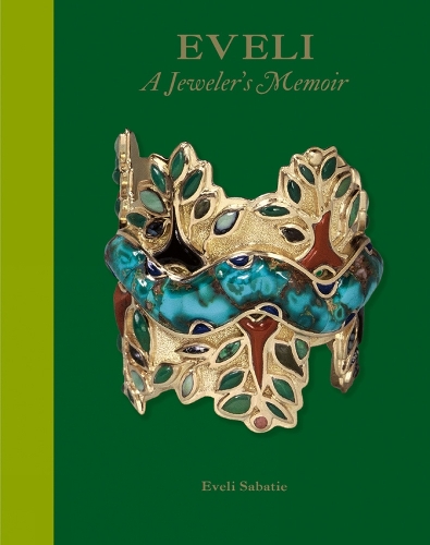 Бумажная книга «Eveli: A Jeweler’s Memoir», автор Эвели Сабати - фото №1