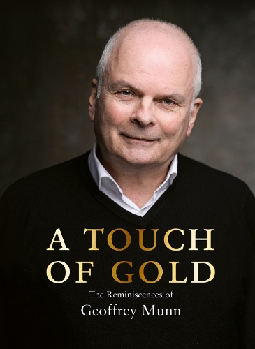 [object Object] «A Touch of Gold: The Reminiscences of Geoffrey Munn», автор Джеффрі Манн - фото №1