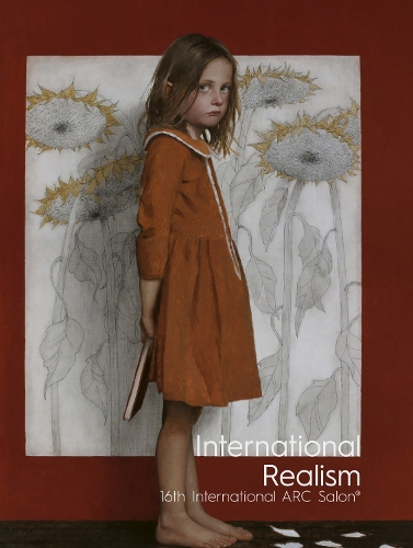 Бумажная книга «International Realism: 16th International ARC Salon», авторов Фредерик К. Росс, Кара Лисандра Росс - фото №1