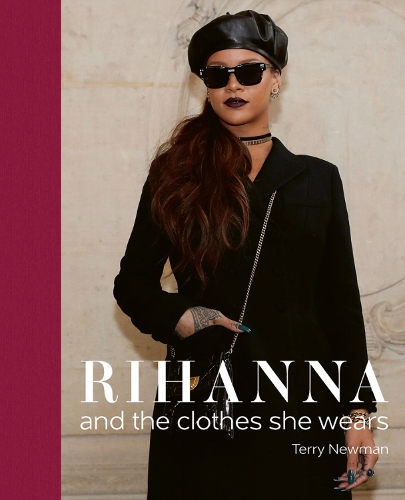 Паперова книга «Rihanna: and the clothes she wears», автор Террі Ньюман - фото №1