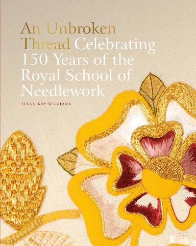 Бумажная книга «An Unbroken Thread: Celebrating 150 Years of the Royal School of Needlework - updated edition» - фото №1