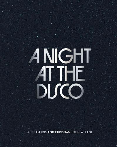 Бумажная книга «A Night at the Disco», авторов Элис Харрис, Кристиан Джон Викейн - фото №1
