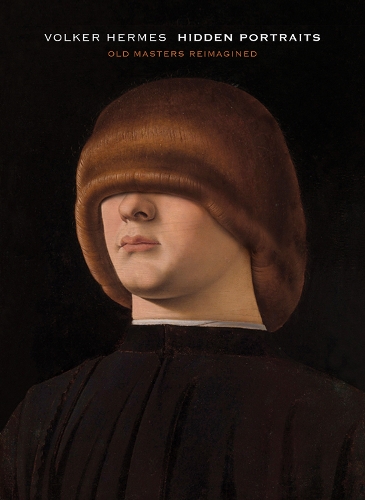 Бумажная книга «Volker Hermes: Hidden Portraits: Old Masters Reimagined», автор Фолькер Гермес - фото №1