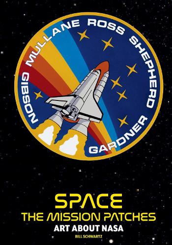 Бумажная книга «Space Mission Patches: A Collection Used by NASA», автор Билл Шварц - фото №1