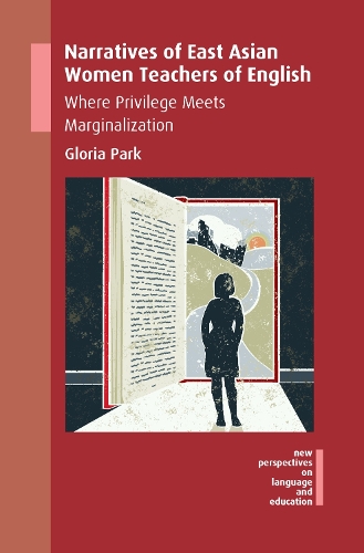 Бумажная книга «Narratives of East Asian Women Teachers of English: Where Privilege Meets Marginalization», автор Глория Парк - фото №1
