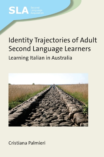 [object Object] «Identity Trajectories of Adult Second Language Learners: Learning Italian in Australia», автор Крістіана Пальмієрі - фото №1