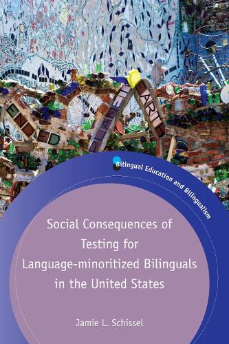 Бумажная книга «Social Consequences of Testing for Language-minoritized Bilinguals in the United States», автор Джейми Л. Шиссел - фото №1