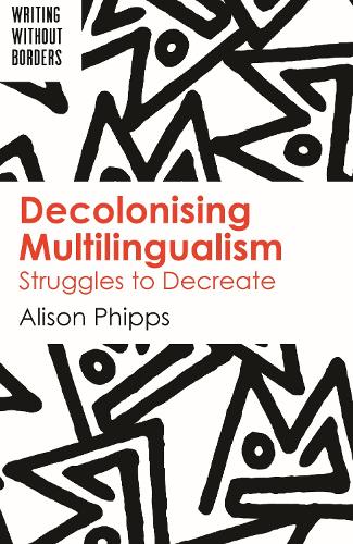 Бумажная книга «Decolonising Multilingualism: Struggles to Decreate», автор Элисон Фиппс - фото №1