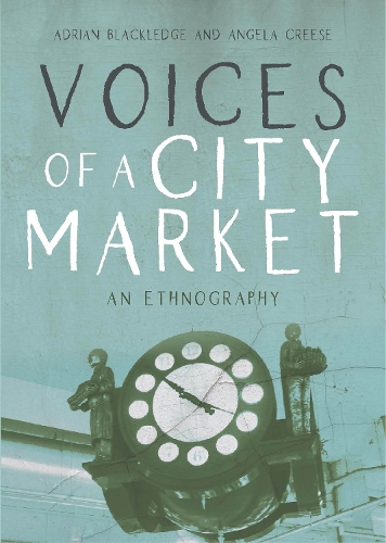Бумажная книга «Voices of a City Market: An Ethnography», авторов Адриан Блэкледж, Анджела Крез - фото №1
