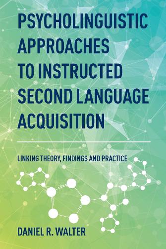 [object Object] «Psycholinguistic Approaches to Instructed Second Language Acquisition: Linking Theory, Findings and Practice», автор Деніел Р. Вальтер - фото №1