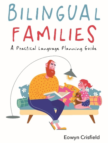 Паперова книга «Bilingual Families: A Practical Language Planning Guide», автор Еовін Крісфілд - фото №1
