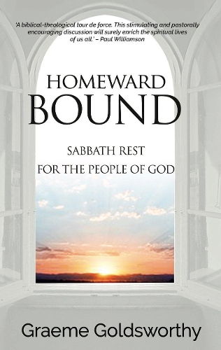 Паперова книга «Homeward Bound: A Sabbath Rest for the People of God», автор Грем Голдсворті - фото №1
