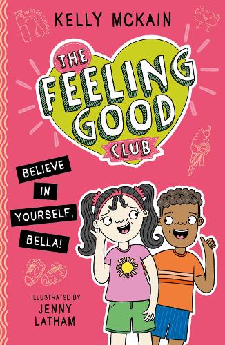 Бумажная книга «The Feeling Good Club: Believe in Yourself, Bella!», автор Келли Маккейн - фото №1