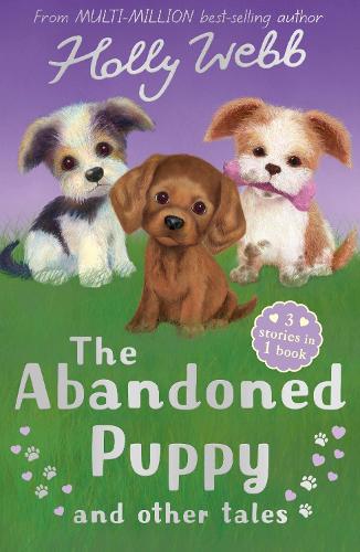 [object Object] «The Abandoned Puppy and Other Tales: The Abandoned Puppy, The Puppy Who Was Left Behind, The Scruffy Puppy», автор Холлі Вебб - фото №1