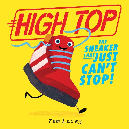 Паперова книга «High Top: The Sneaker That Just Can't Stop», автор Том Лейсі - фото №1