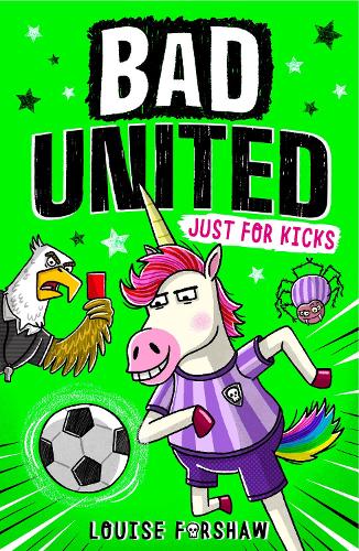 Паперова книга «Bad United: Just For Kicks», автор Луїза Форшоу - фото №1