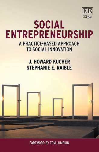 Бумажная книга «Social Entrepreneurship: A Practice-Based Approach to Social Innovation», авторов Дж. H. Кучер, Стефани Э. Райбл - фото №1