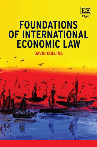 Бумажная книга «Foundations of International Economic Law», автор Дэвид Коллинз - фото №1