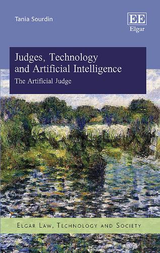 Паперова книга «Judges, Technology and Artificial Intelligence: The Artificial Judge», автор Таня Сурдін - фото №1