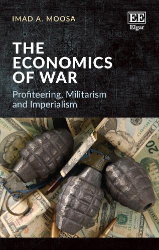 Бумажная книга «The Economics of War: Profiteering, Militarism and Imperialism», автор Имад А. Муса - фото №1