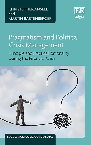 Бумажная книга «Pragmatism and Political Crisis Management: Principle and Practical Rationality During the Financial Crisis», автор Мартин Бартенбергер - фото №1