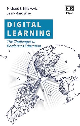 Бумажная книга «Digital Learning: The Challenges of Borderless Education», авторов Жан-Марк Уайз, Майкл Э. Милакович - фото №1