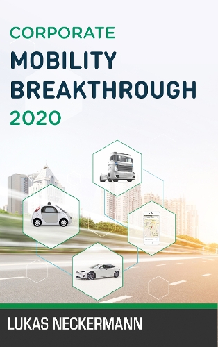 Паперова книга «Corporate Mobility Breakthrough 2020», автор Лукас Неккерманн - фото №1